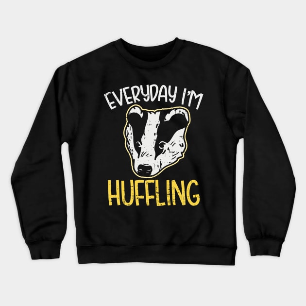 FUNNY STATEMENT: Everyday I&#39;m Huffling Badger Gift Crewneck Sweatshirt by woormle